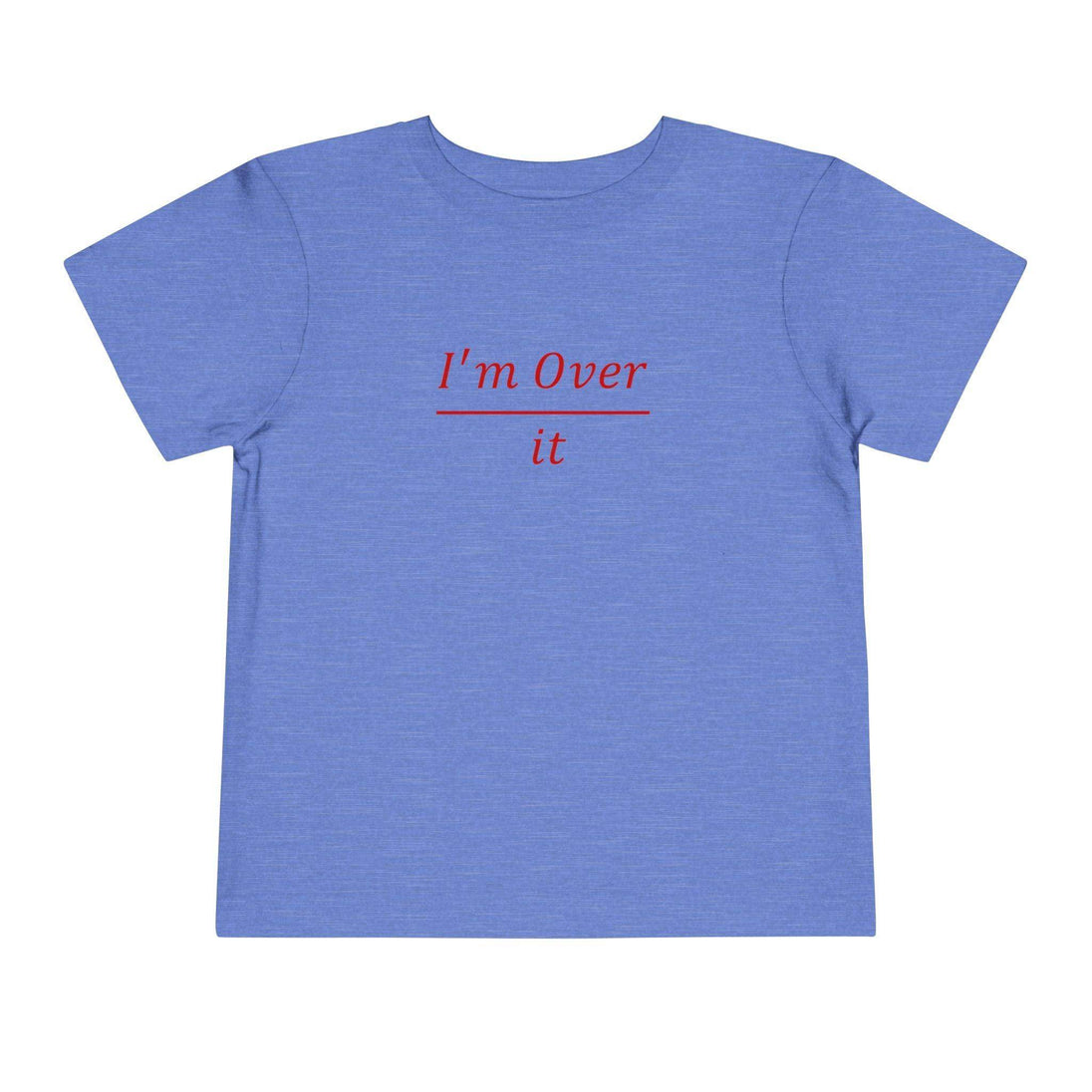 I'm Over It Fraction - Toddler Short Sleeve - Brightsee