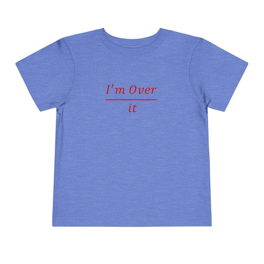 I'm Over It Fraction - Toddler Short Sleeve - Brightsee
