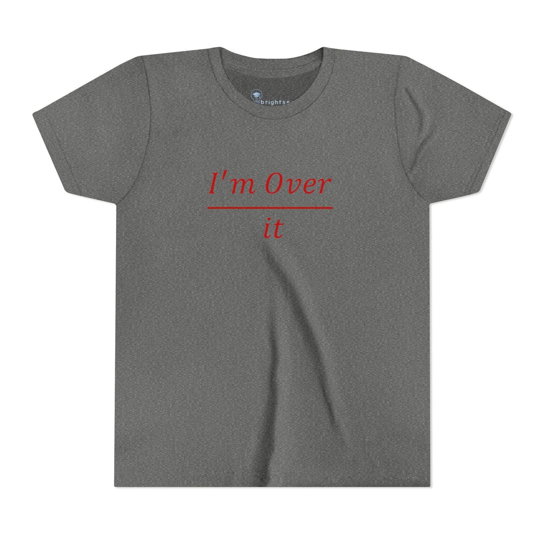 I'm Over It Fraction - Youth Short Sleeve - Brightsee
