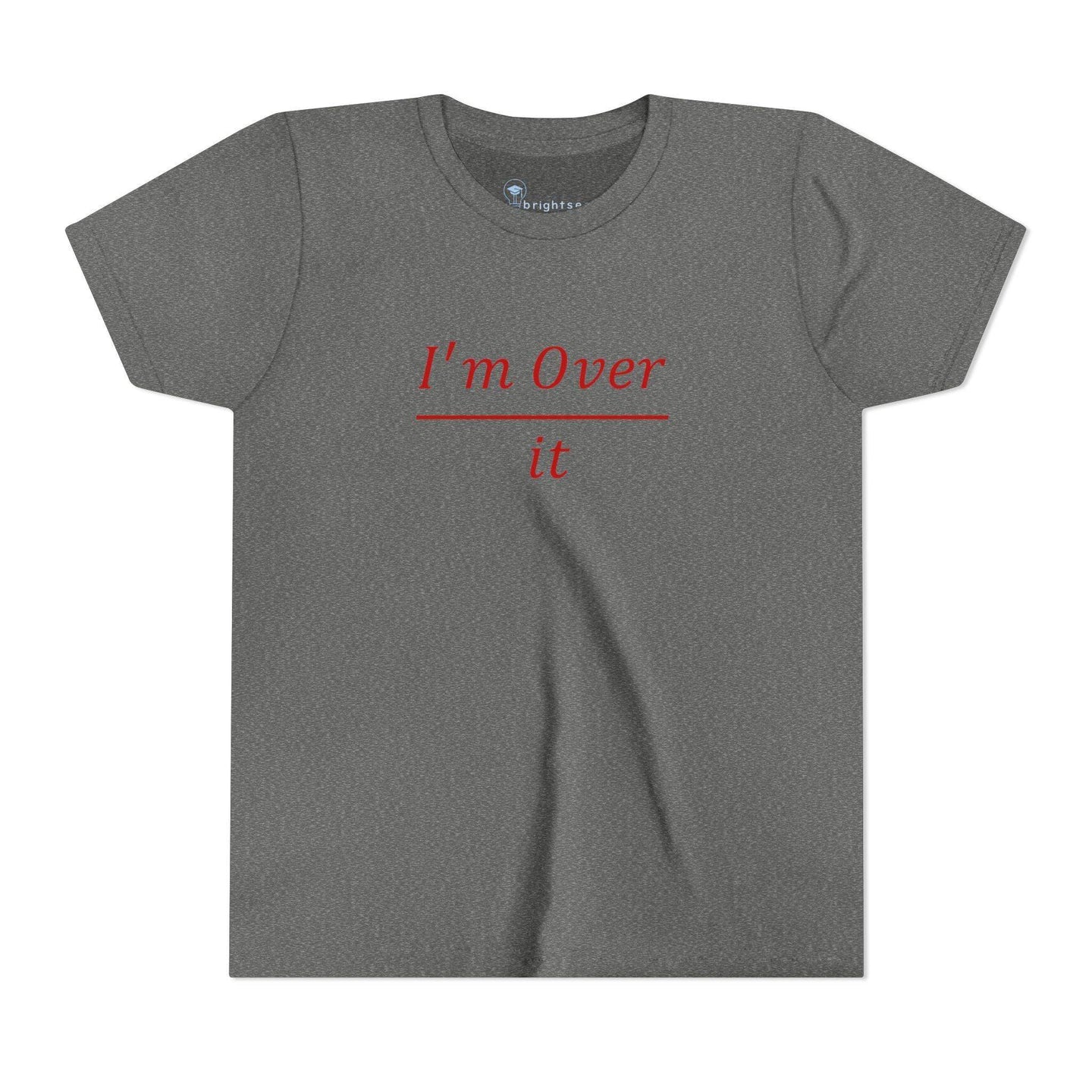 I'm Over It Fraction - Youth Short Sleeve - Brightsee
