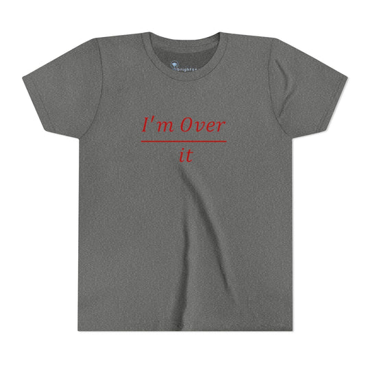 I'm Over It Fraction - Youth Short Sleeve - Brightsee