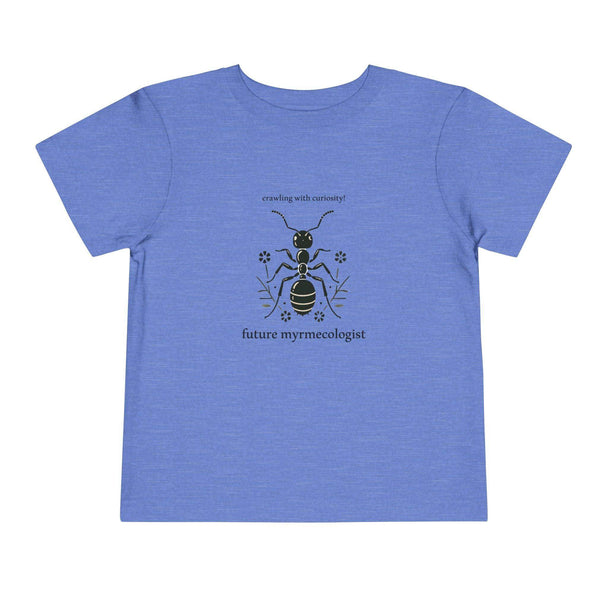 Future Myrmecologist - Toddler Short Sleeve - Brightsee