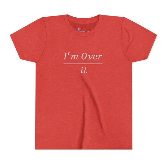 I'm Over It Fraction - Youth Short Sleeve - Brightsee