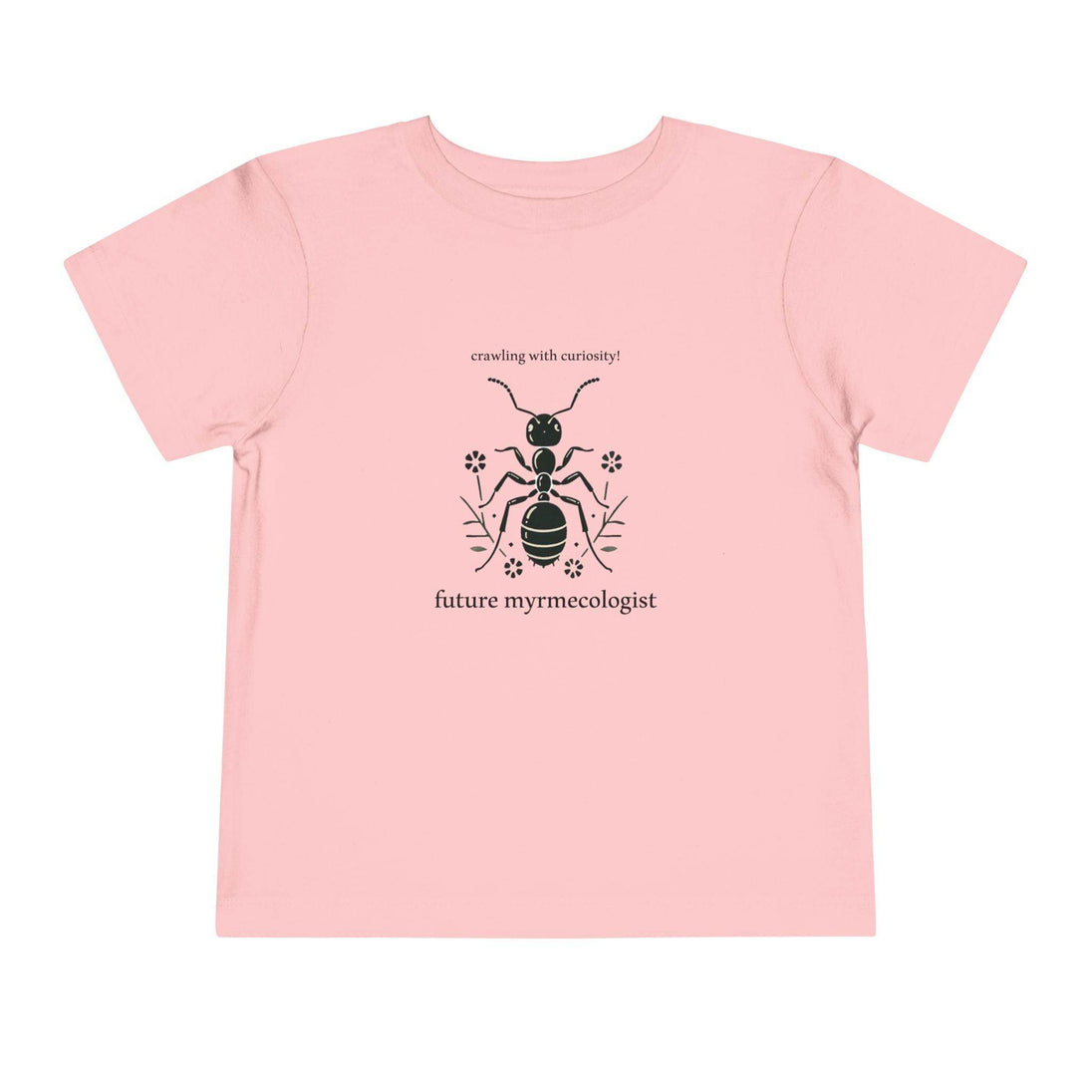 Future Myrmecologist - Toddler Short Sleeve - Brightsee