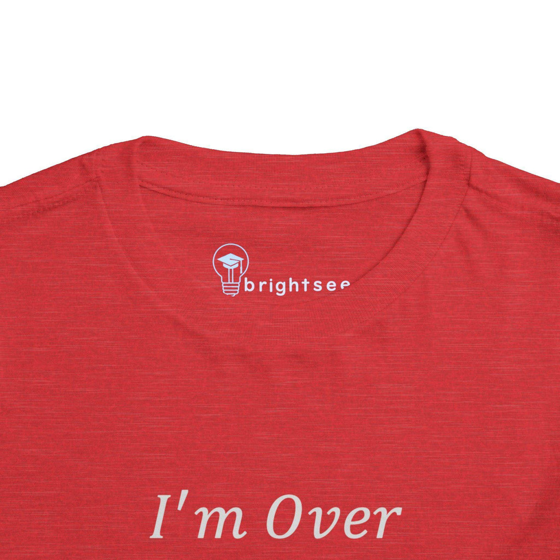 I'm Over It Fraction - Toddler Short Sleeve - Brightsee