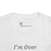 I'm Over It Fraction - Toddler Short Sleeve - Brightsee