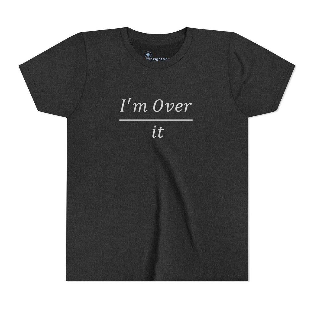 I'm Over It Fraction - Youth Short Sleeve - Brightsee