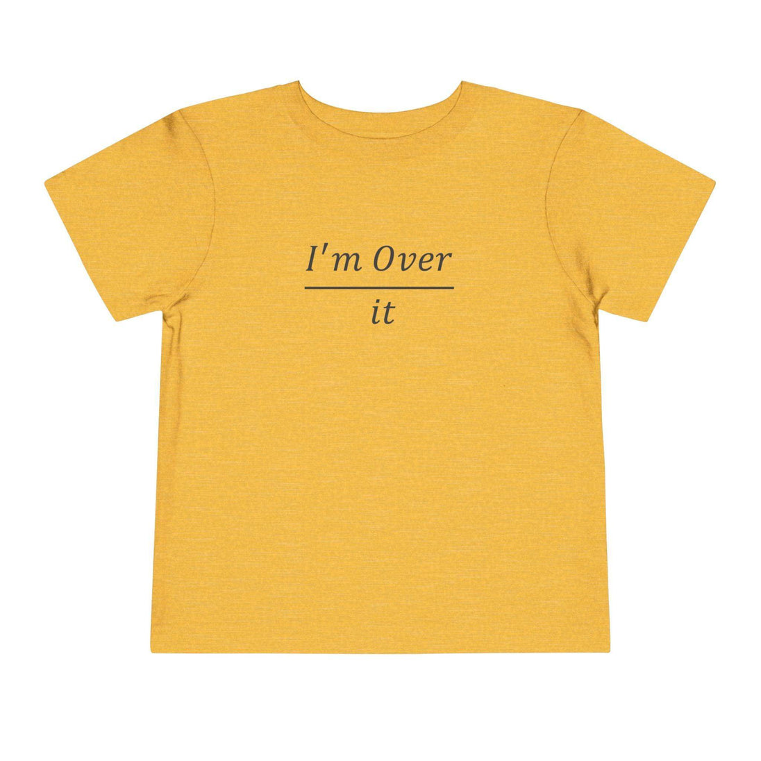 I'm Over It Fraction - Toddler Short Sleeve - Brightsee