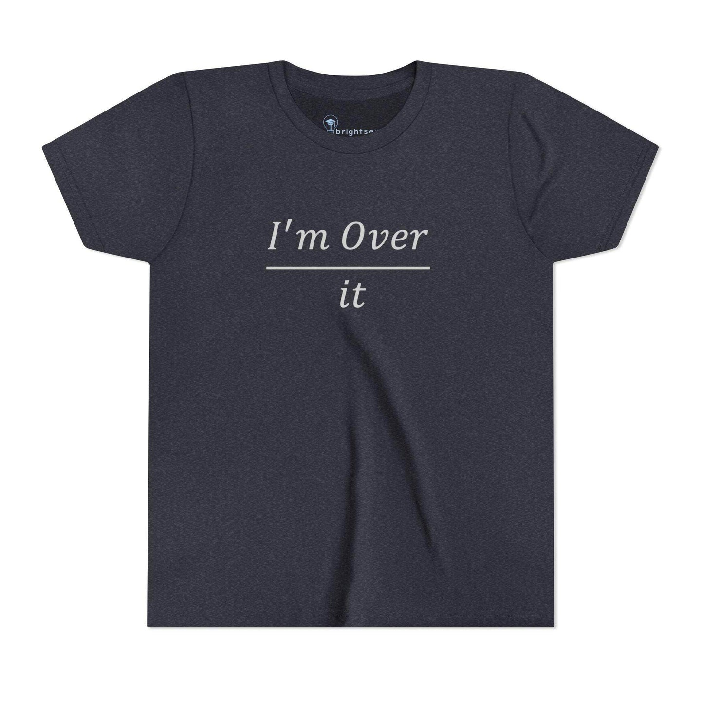 I'm Over It Fraction - Youth Short Sleeve - Brightsee