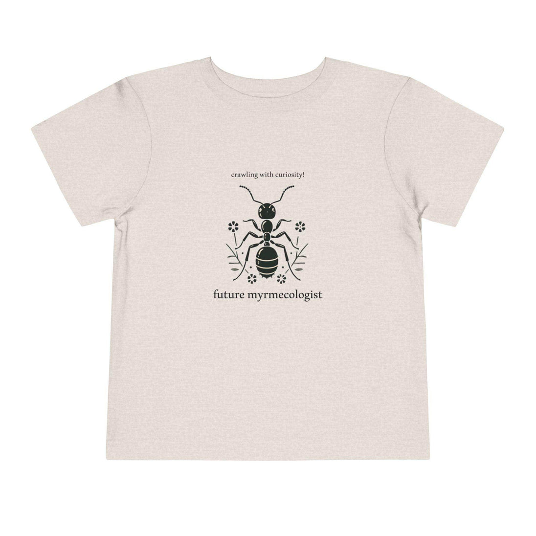Future Myrmecologist - Toddler Short Sleeve - Brightsee