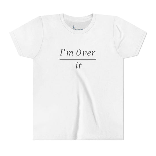 I'm Over It Fraction - Youth Short Sleeve - Brightsee