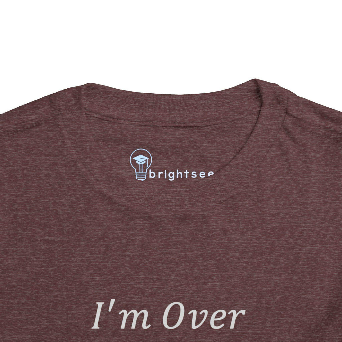 I'm Over It Fraction - Toddler Short Sleeve - Brightsee