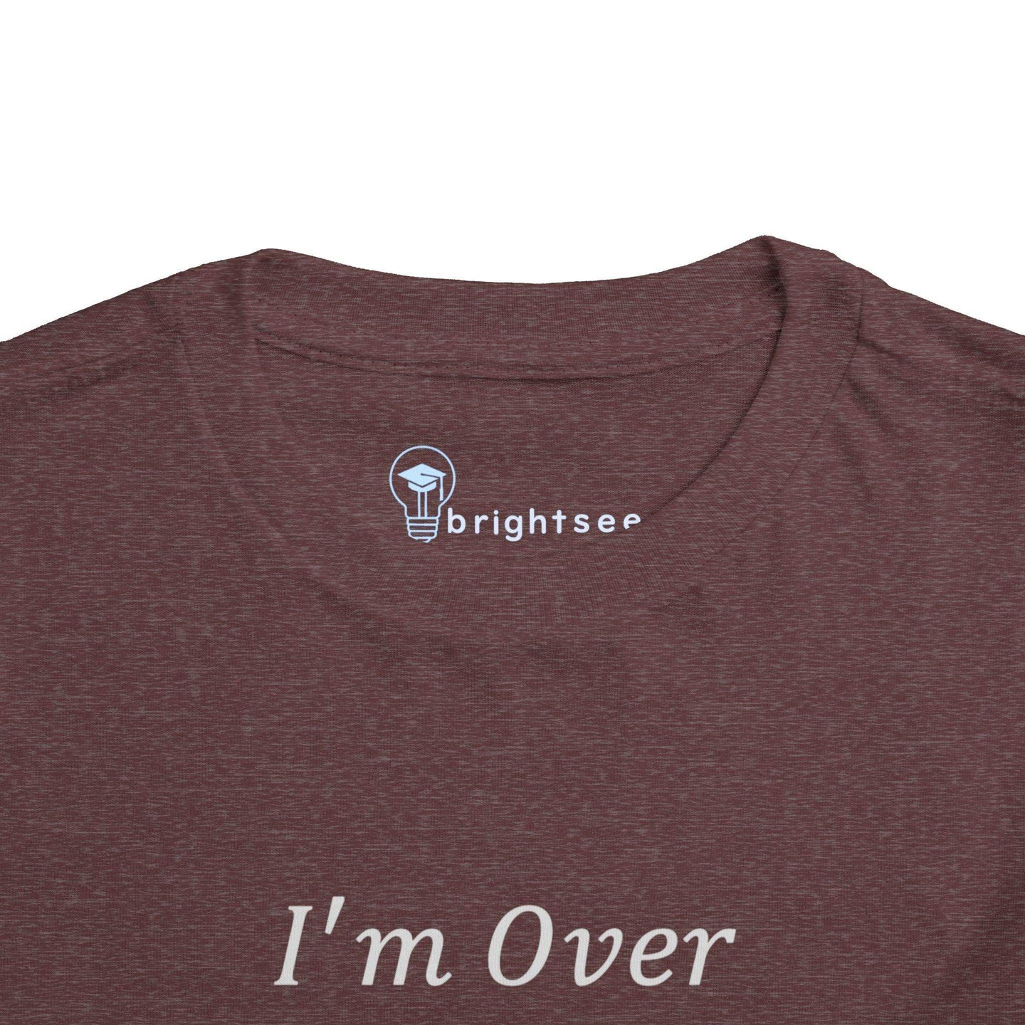 I'm Over It Fraction - Toddler Short Sleeve - Brightsee
