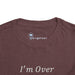 I'm Over It Fraction - Toddler Short Sleeve - Brightsee