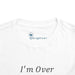 I'm Over It Fraction - Toddler Short Sleeve - Brightsee