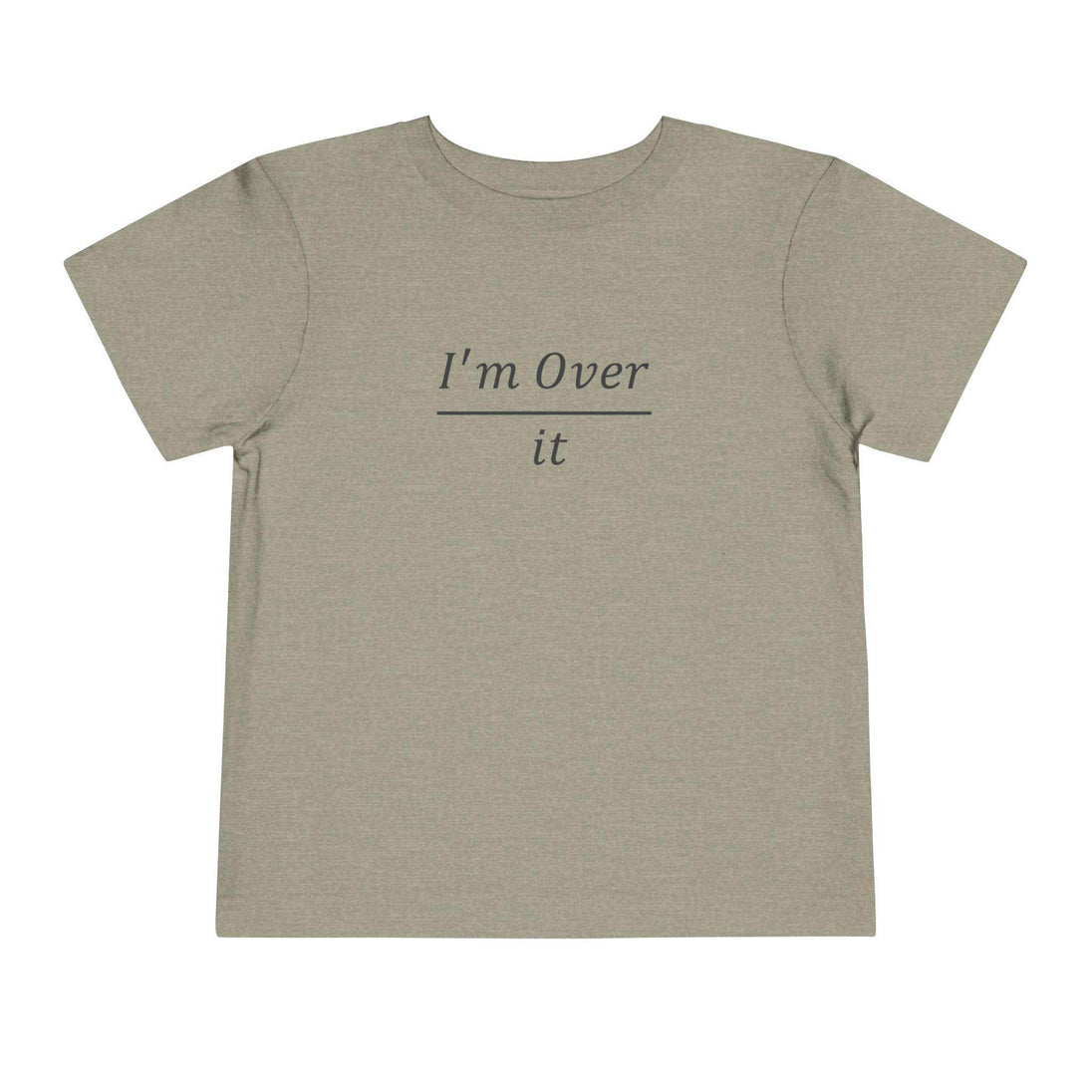 I'm Over It Fraction - Toddler Short Sleeve - Brightsee