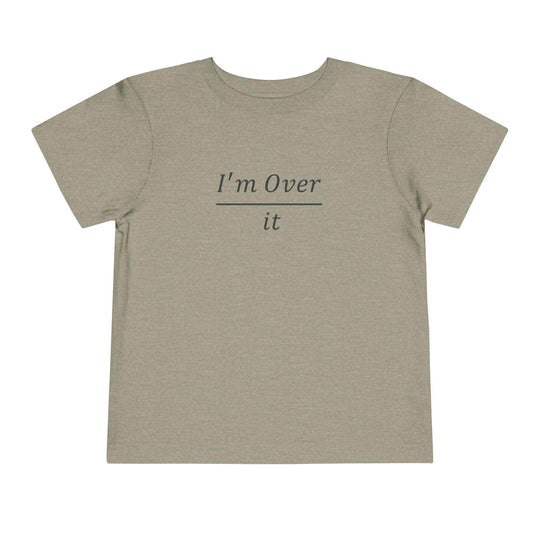 I'm Over It Fraction - Toddler Short Sleeve - Brightsee