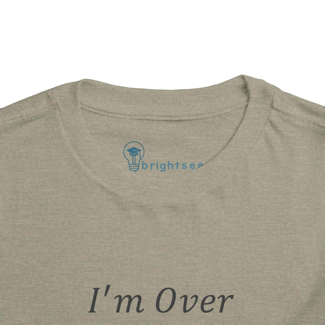 I'm Over It Fraction - Toddler Short Sleeve - Brightsee