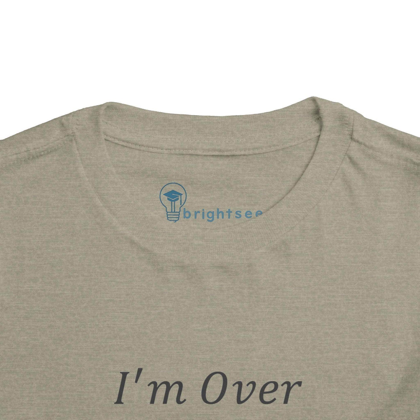 I'm Over It Fraction - Toddler Short Sleeve - Brightsee