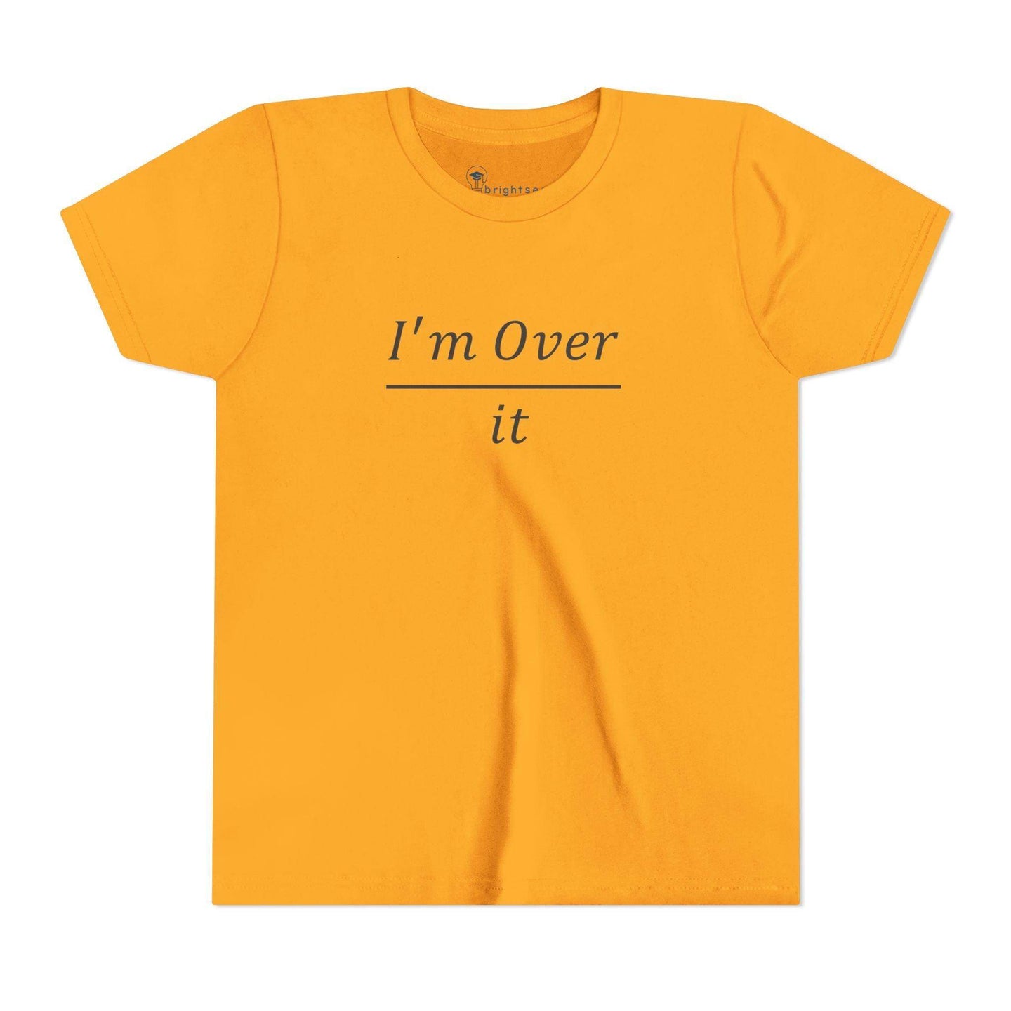 I'm Over It Fraction - Youth Short Sleeve - Brightsee