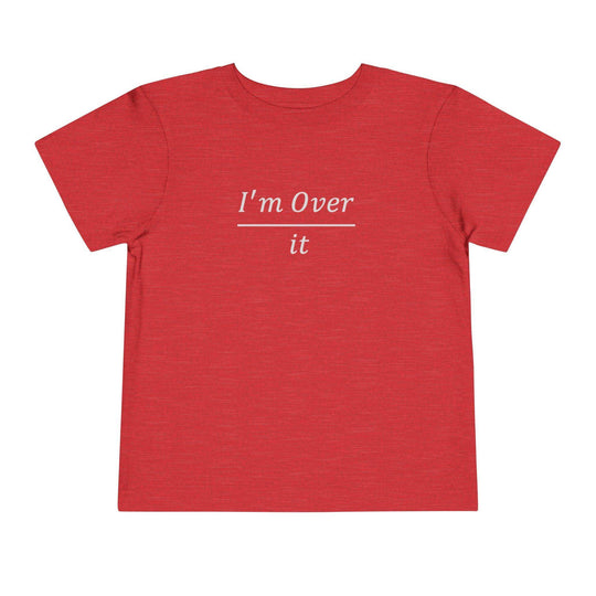 I'm Over It Fraction - Toddler Short Sleeve - Brightsee