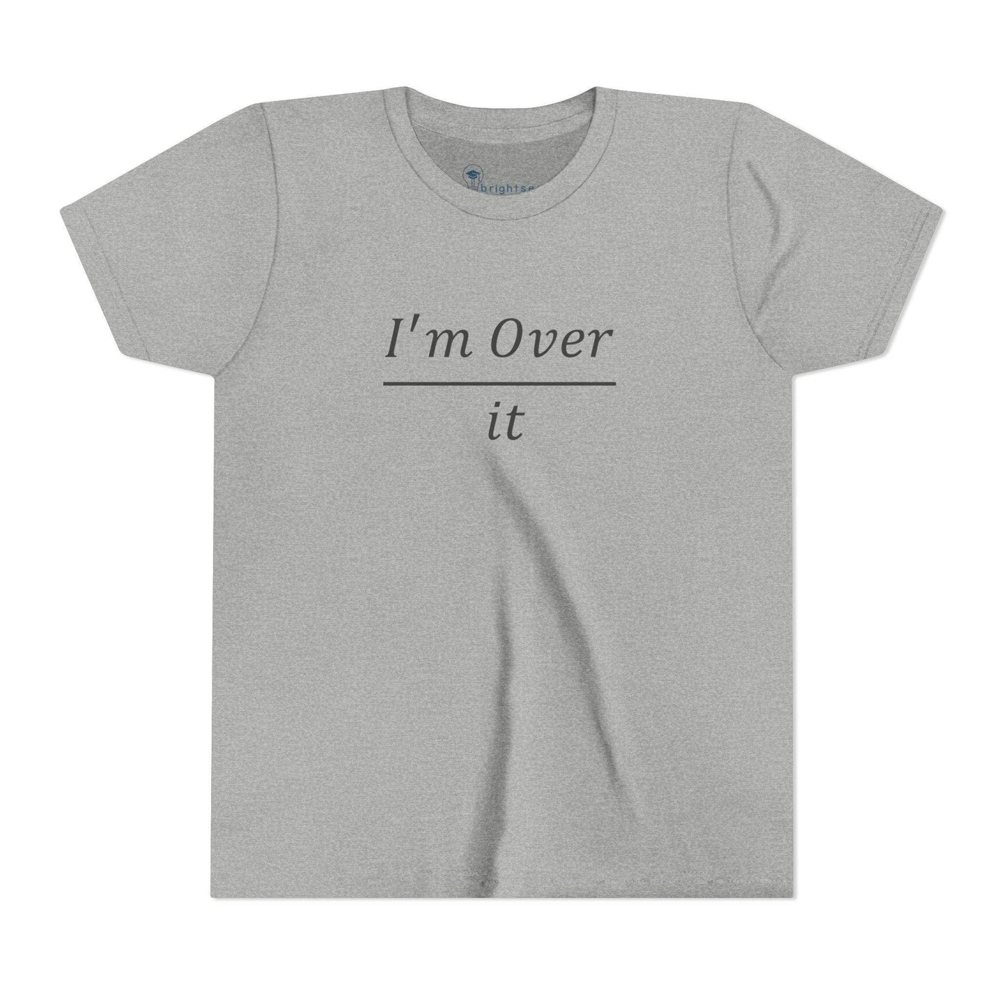I'm Over It Fraction - Youth Short Sleeve - Brightsee
