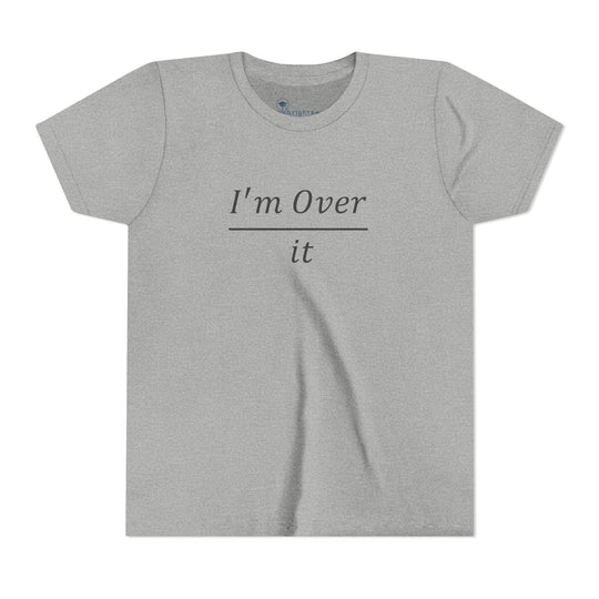 I'm Over It Fraction - Youth Short Sleeve - Brightsee