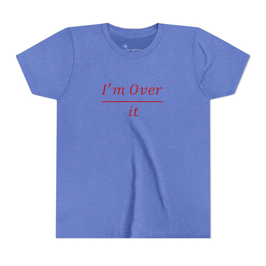 I'm Over It Fraction - Youth Short Sleeve - Brightsee
