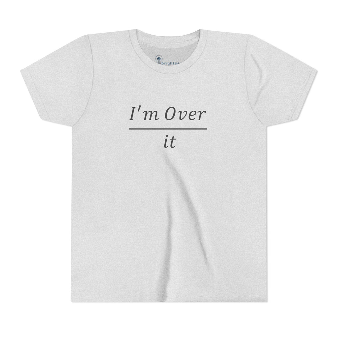 I'm Over It Fraction - Youth Short Sleeve - Brightsee