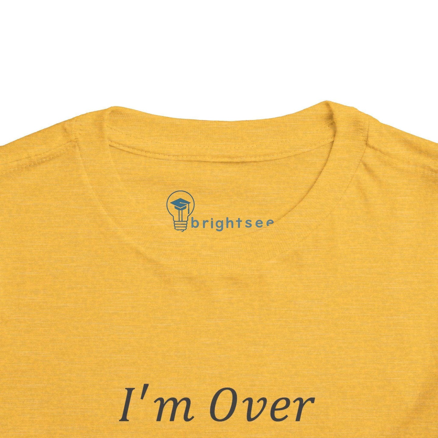 I'm Over It Fraction - Toddler Short Sleeve - Brightsee