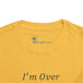 I'm Over It Fraction - Toddler Short Sleeve - Brightsee