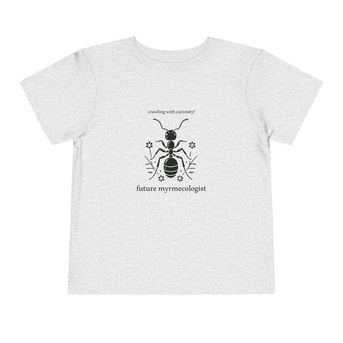 Future Myrmecologist - Toddler Short Sleeve - Brightsee
