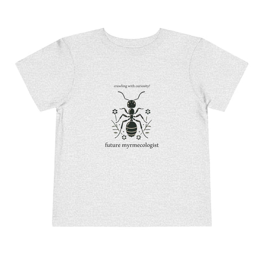 Future Myrmecologist - Toddler Short Sleeve - Brightsee