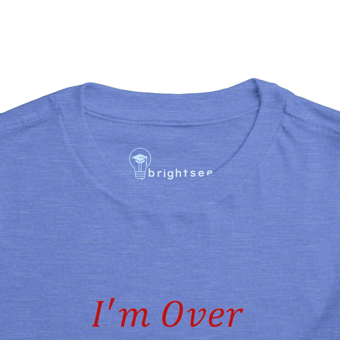I'm Over It Fraction - Toddler Short Sleeve - Brightsee