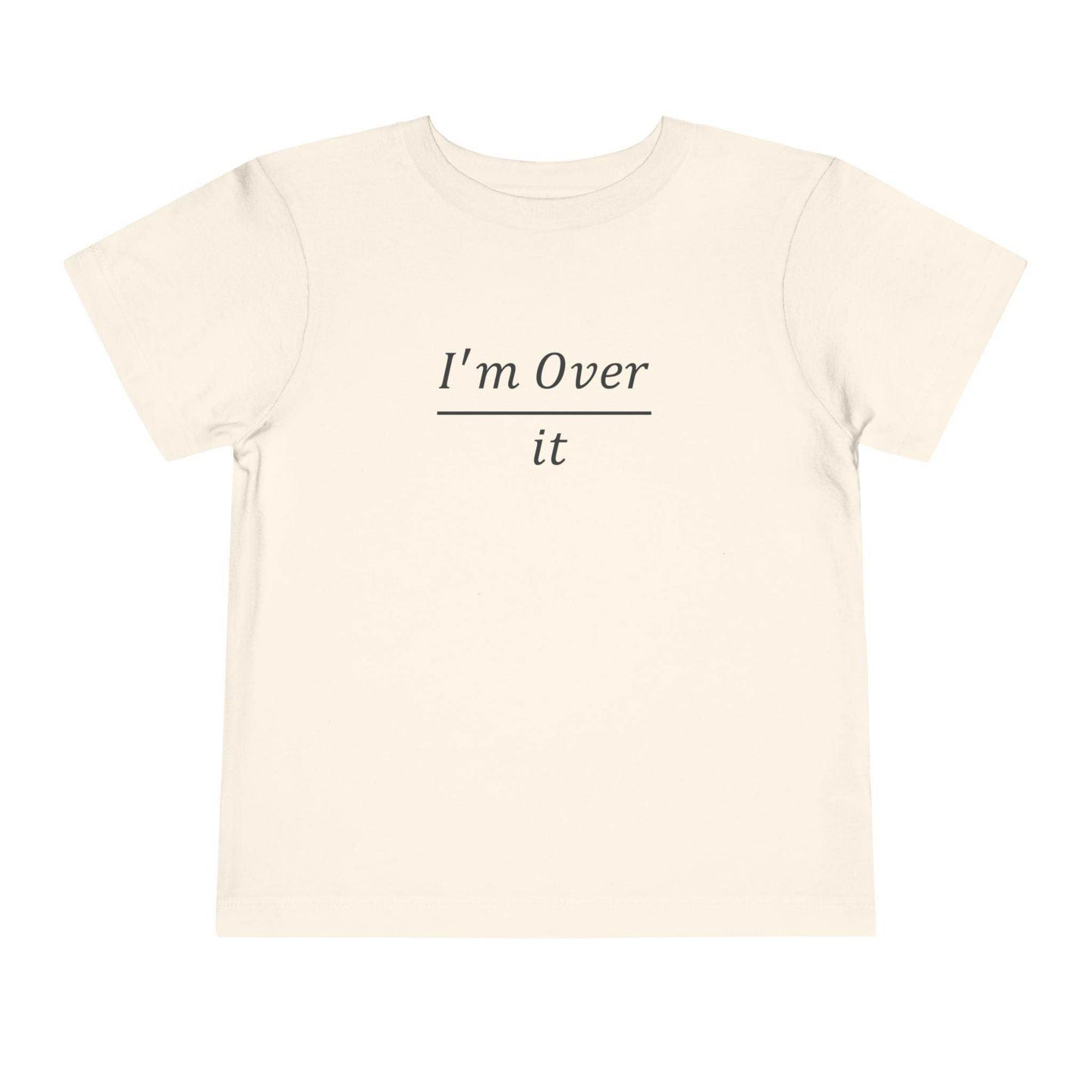I'm Over It Fraction - Toddler Short Sleeve - Brightsee