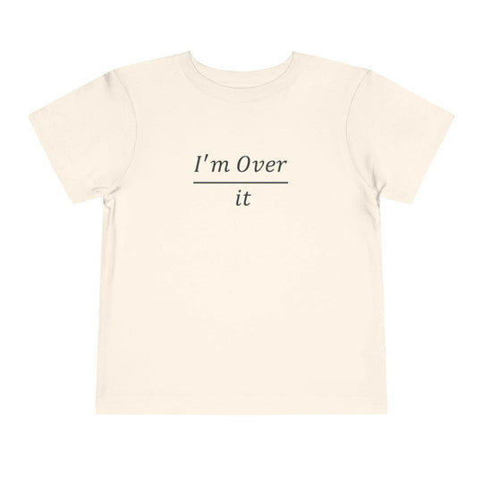 I'm Over It Fraction - Toddler Short Sleeve - Brightsee