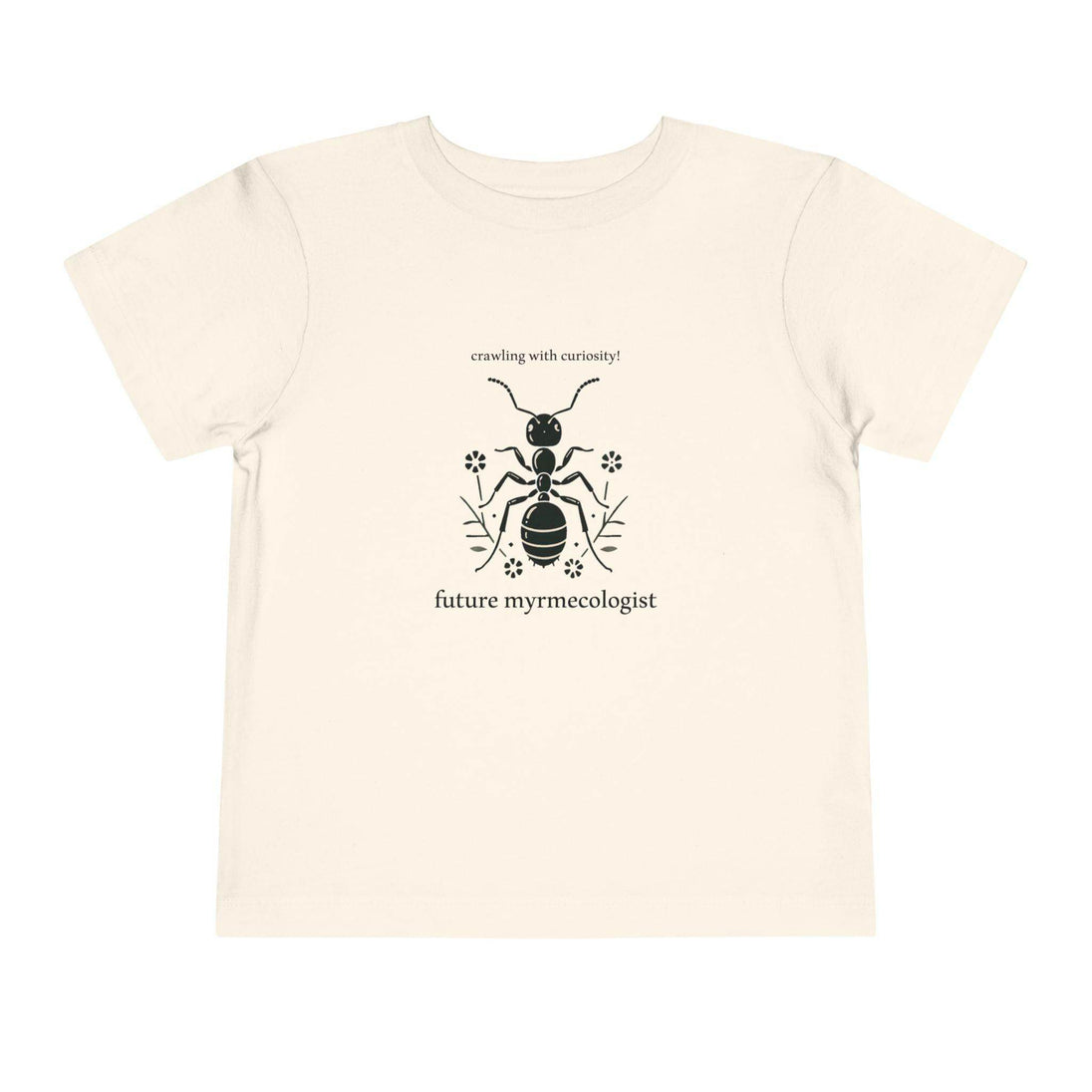 Future Myrmecologist - Toddler Short Sleeve - Brightsee